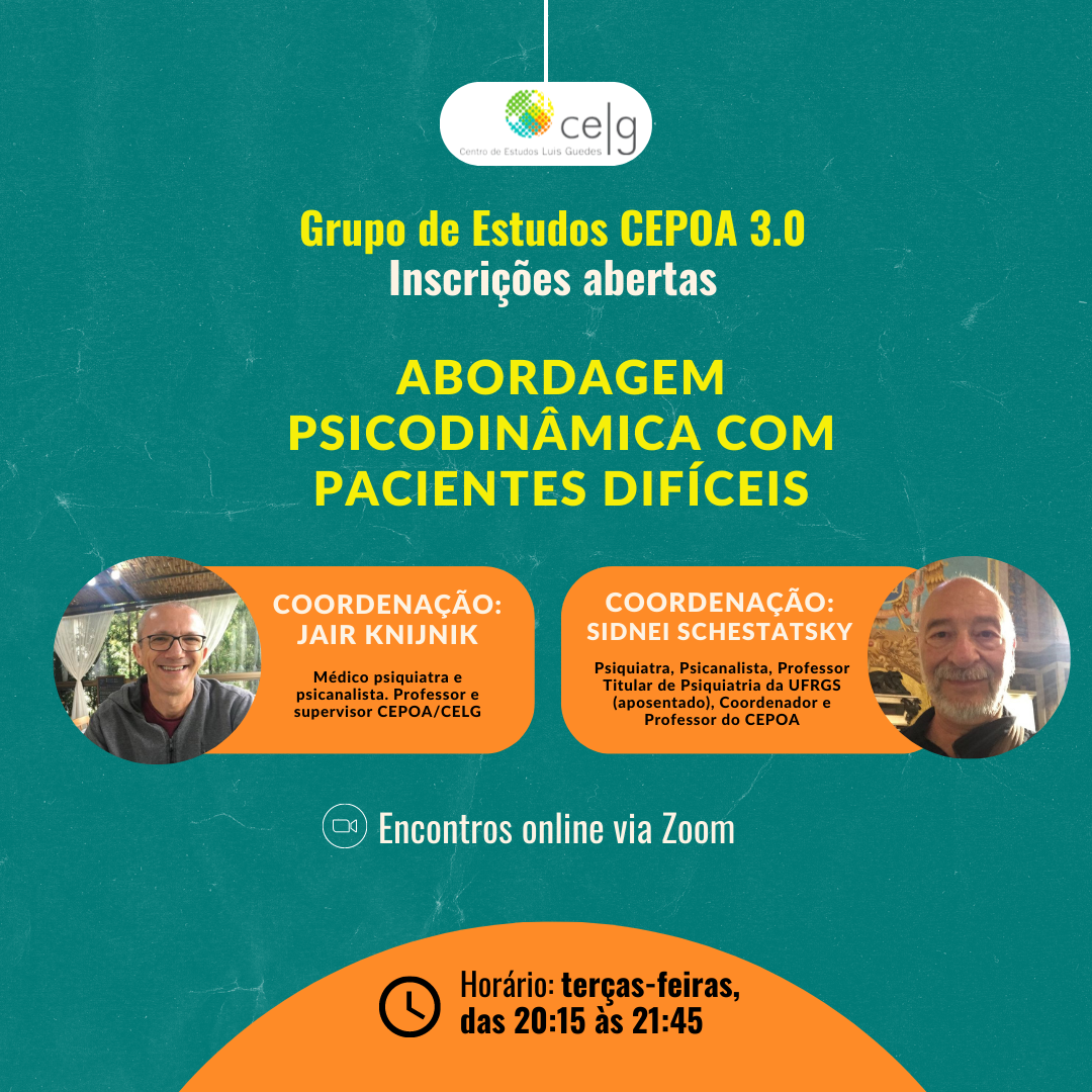Divulgação ABORDAGEM PSICODINÂMICA COM PACIENTES DIFÍCEIS - Grupo de Estudos CEPOA 3.0